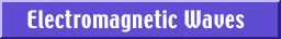 Electromagnetic Waves